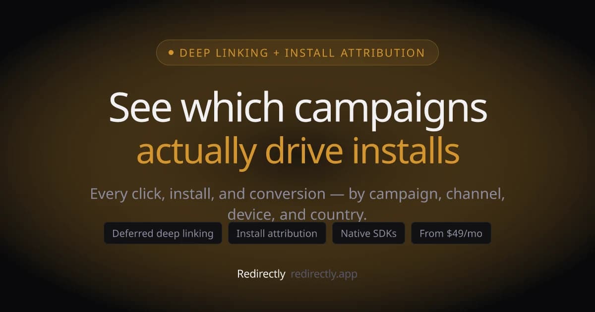 Redirectly — Deep Links & Install Attribution